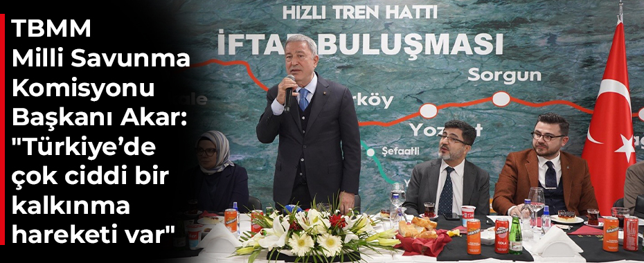 TBMM Milli Savunma Komisyonu Başkanı Akar: 