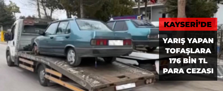 Yarış yapan Tofaşlara 176 bin TL para cezası