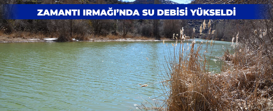 Zamantı Irmağı’nda su debisi yükseldi