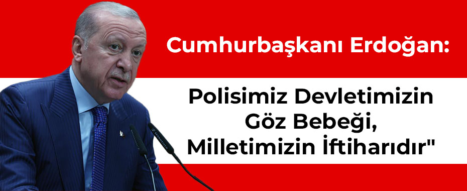 Cumhurbaşkanı Erdoğan: