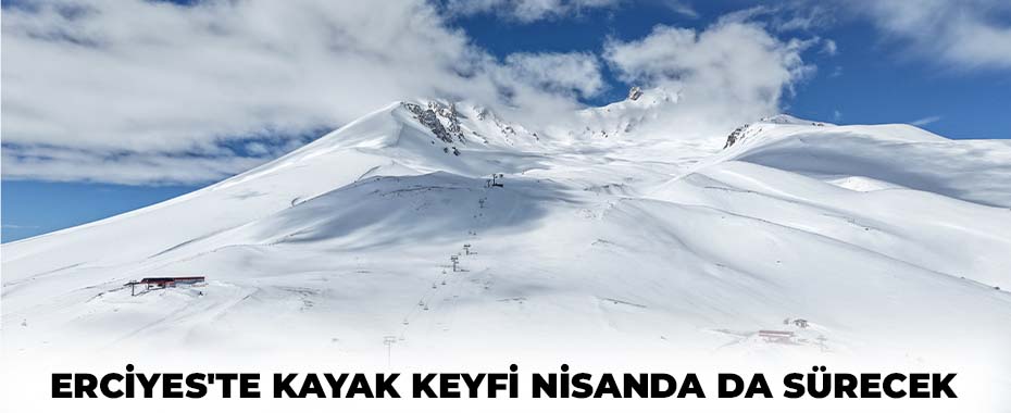 Erciyes'te kayak keyfi nisanda da sürecek