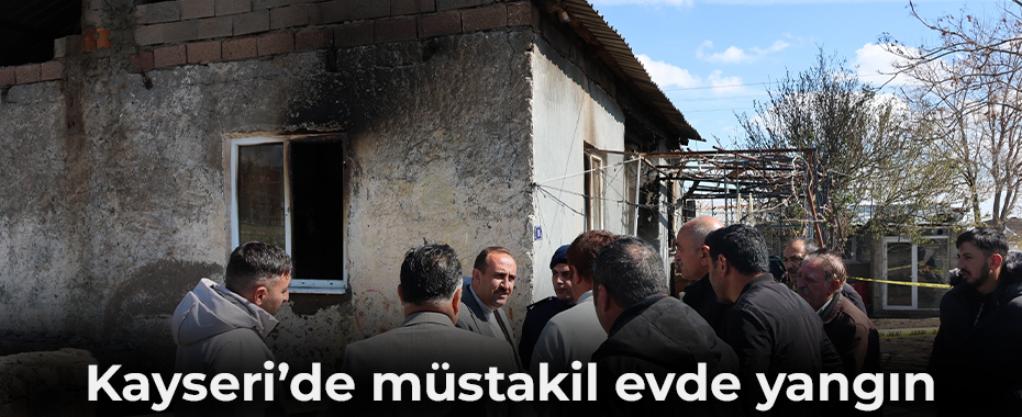 Kayseri’de müstakil evde yangın