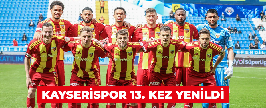 Kayserispor 13. kez yenildi